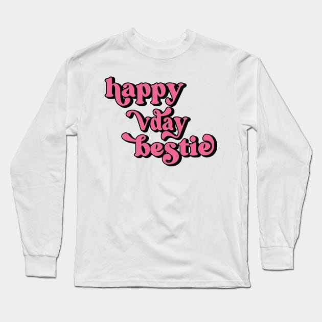 Happy Vday Bestie BFF Galentines Day Card Long Sleeve T-Shirt by Asilynn